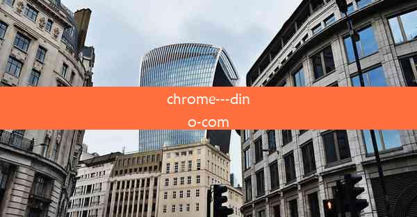 chrome---dino-com