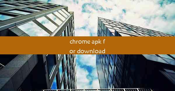 chrome apk for download