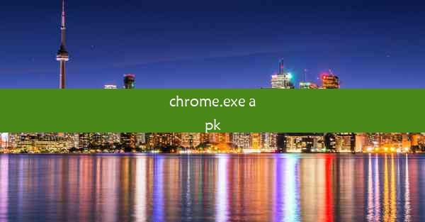 chrome.exe apk