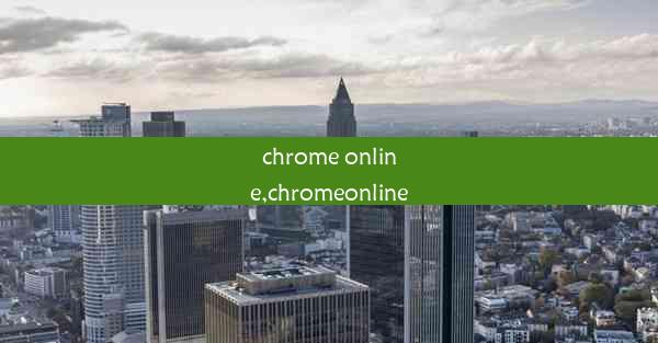 chrome online,chromeonline