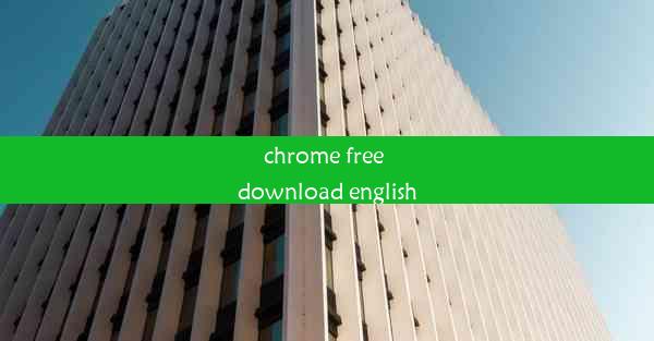 chrome free download english