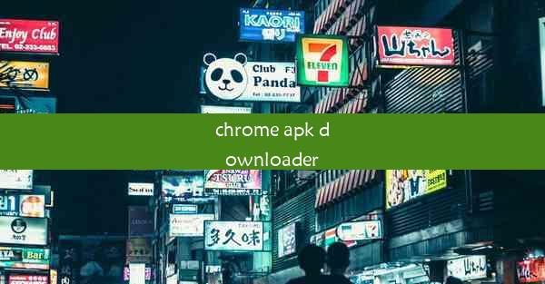 chrome apk downloader