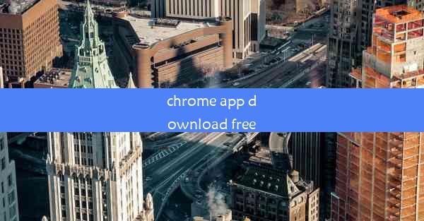 chrome app download free