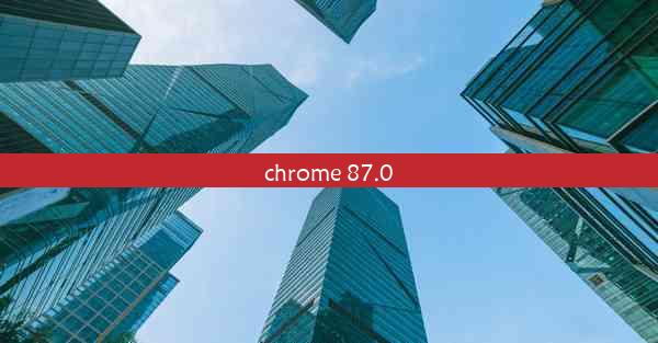 chrome 87.0