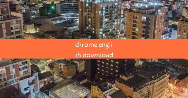 chrome english download