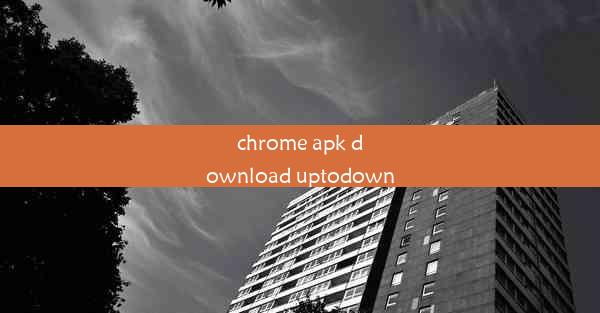 chrome apk download uptodown