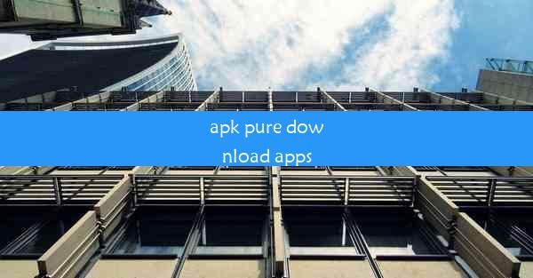 apk pure download apps