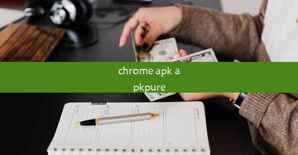 chrome apk apkpure