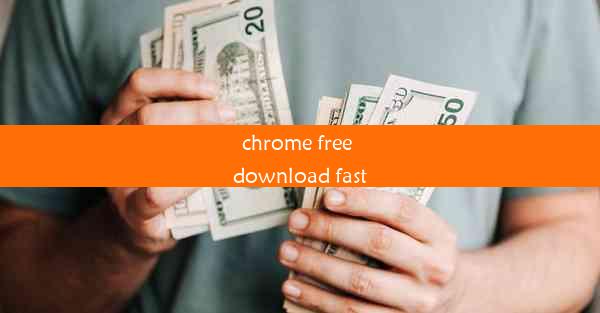 chrome free download fast