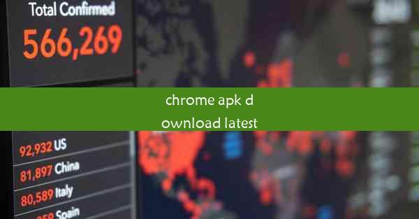 chrome apk download latest