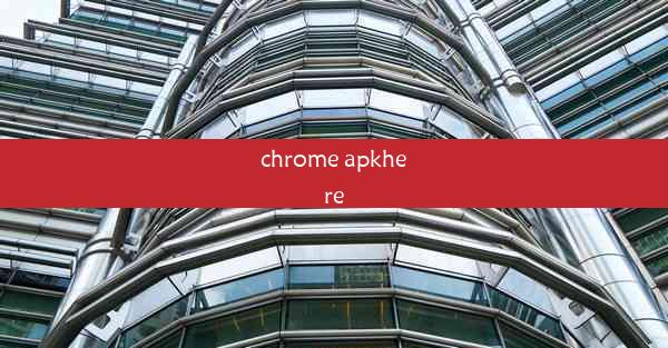 chrome apkhere