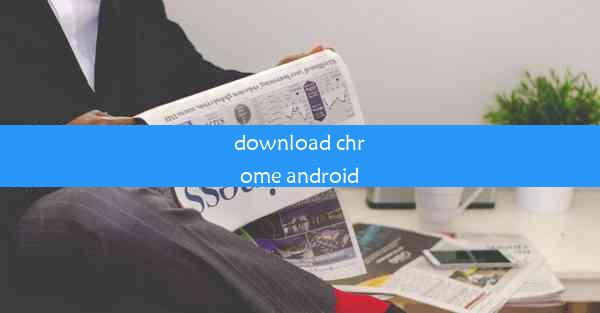 download chrome android