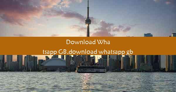 Download Whatsapp GB,download whatsapp gb